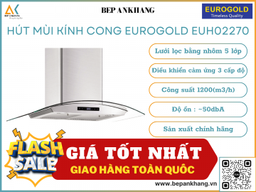 Máy hút mùi kính cong  Eurogold EUH02270